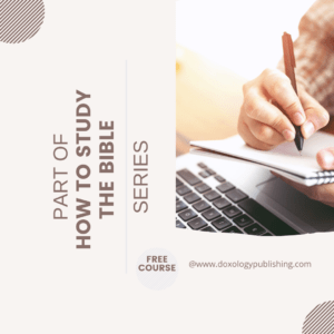 Picture of man writing in notebook with title, "Part of How to Study the Bible Series"